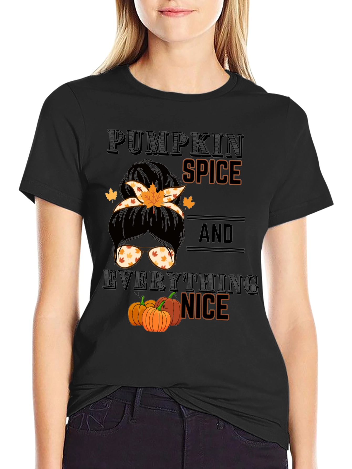 Pumpkin Spice & Everything Nice Messy Bun T-Shirt