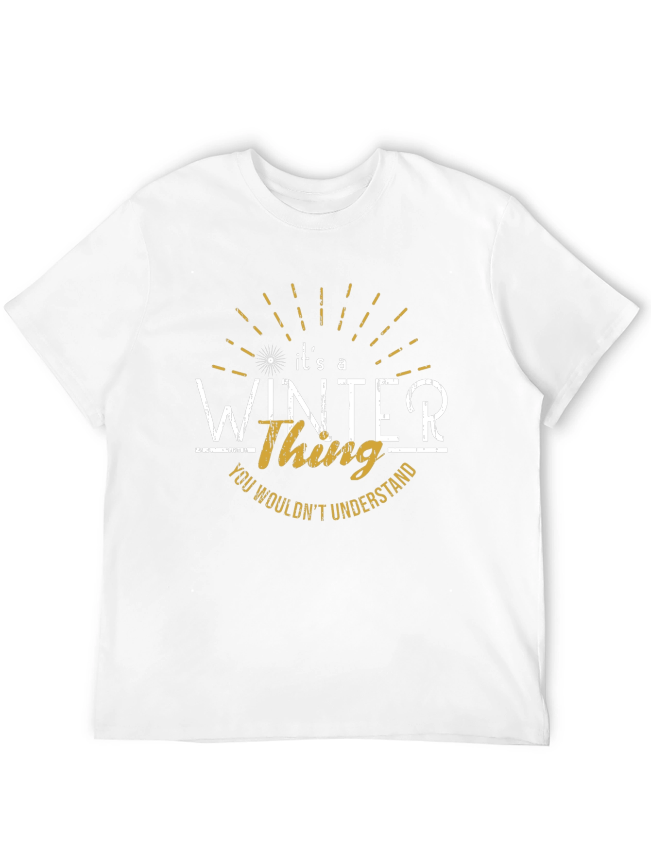 Its a Winter Thing T-Shirt - Unique Design