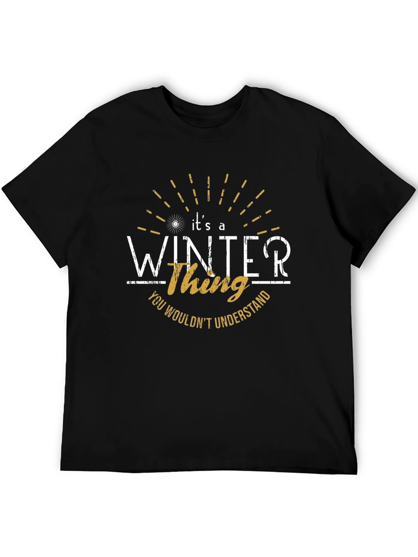 Its a Winter Thing T-Shirt - Unique Design
