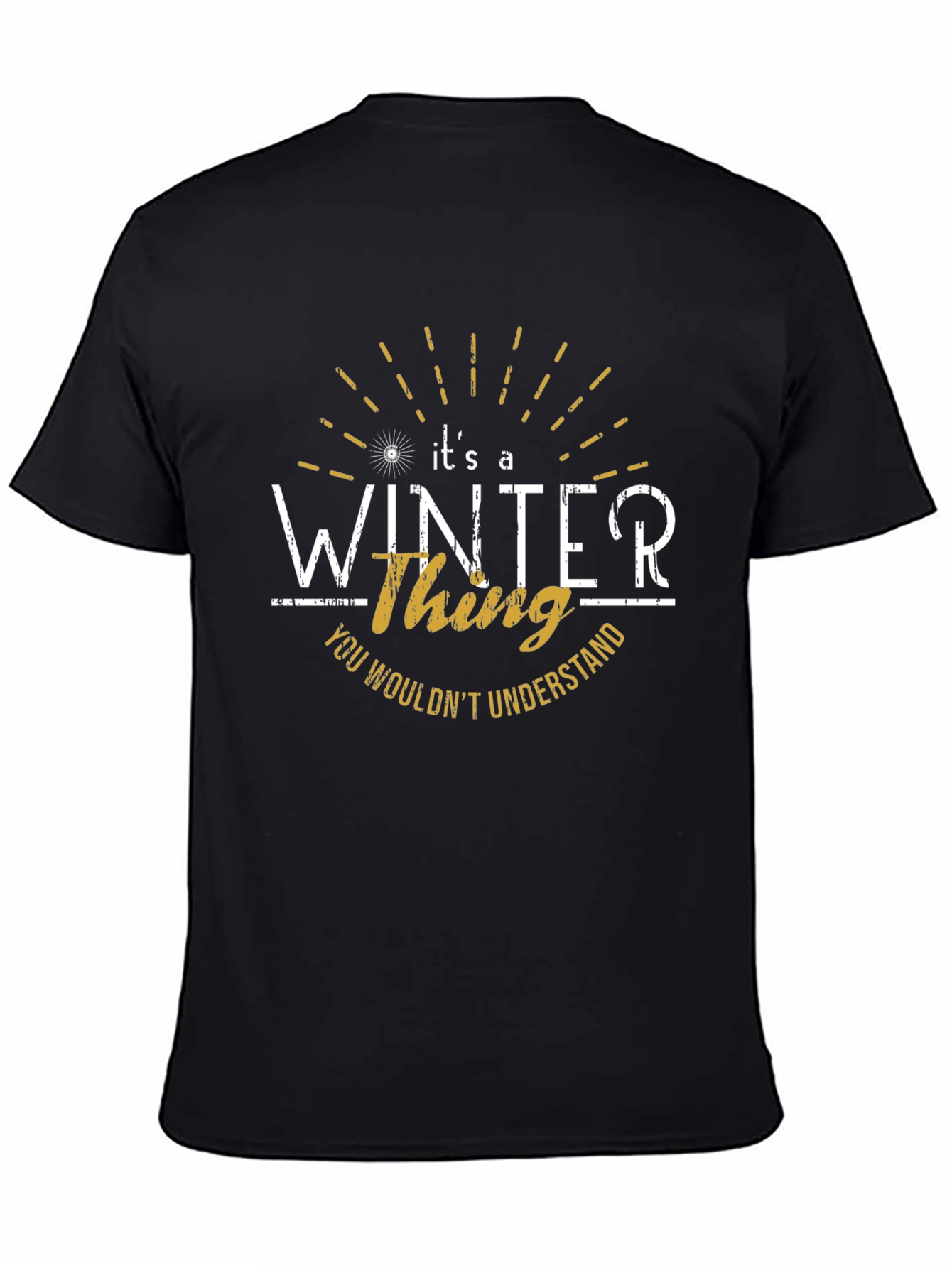 Its a Winter Thing T-Shirt - Unique Design